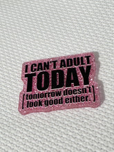 Load image into Gallery viewer, Needle Minder || I Cant Adult Today Quote || Cross Stitch Tool || ACRYLIC